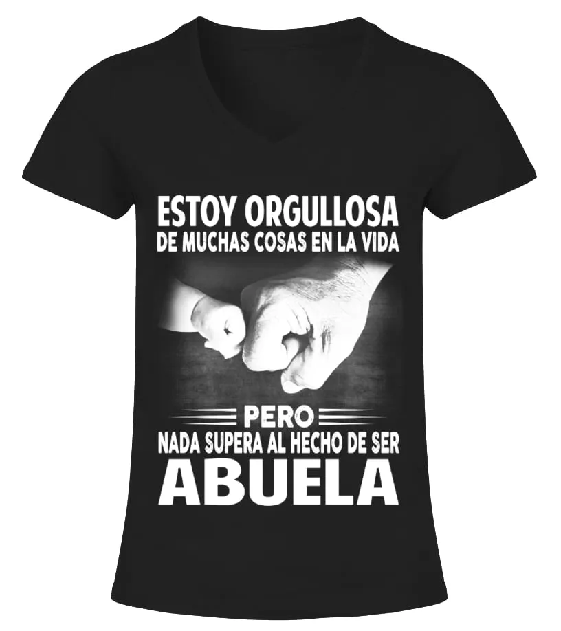 Estoy orgulloso de muchas cosas en la vida pero nada supera al hecho de ser abu… Camiseta cuello pico Mujer