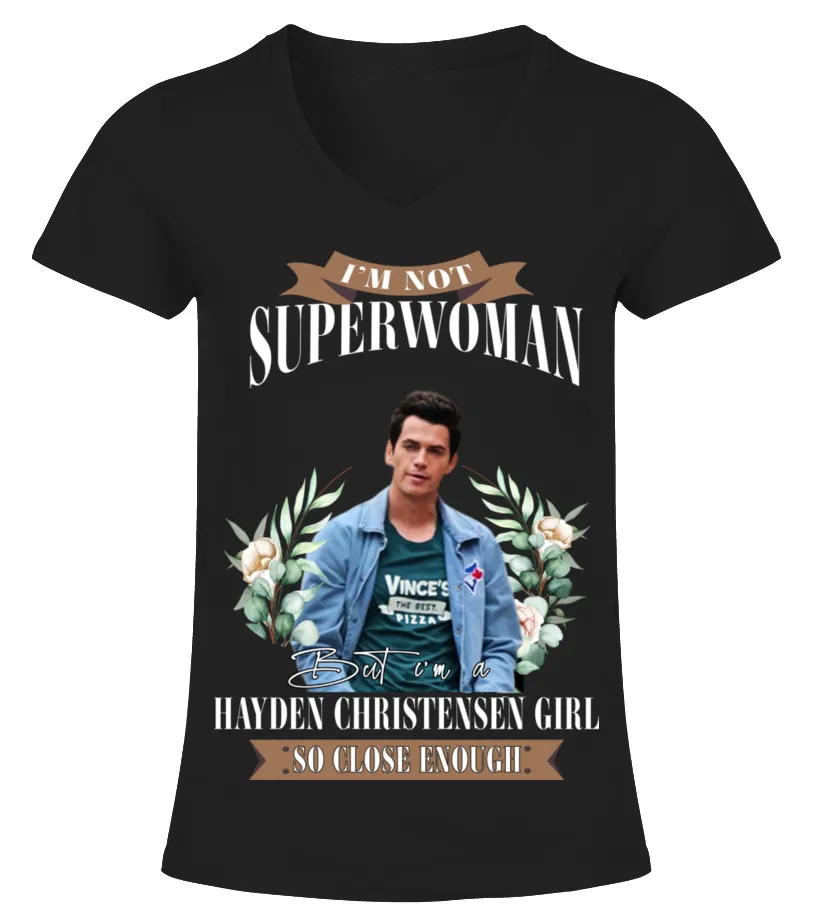 I'M NOT SUPERWOMAN BUT I'M A HAYDEN CHRISTENSEN GIRL SO CLOSE ENOUGH Camiseta cuello pico Mujer