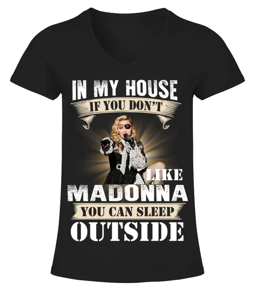 IN MY HOUSE IF YOU DON'T LIKE MADONNA YOU CAN SLEEP OUTSIDE Camiseta cuello pico Mujer
