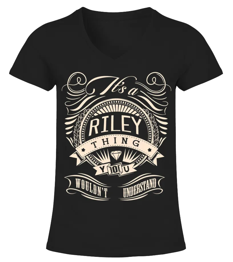 It's RILEY Thing You Wouldn't Understand Camiseta cuello pico Mujer